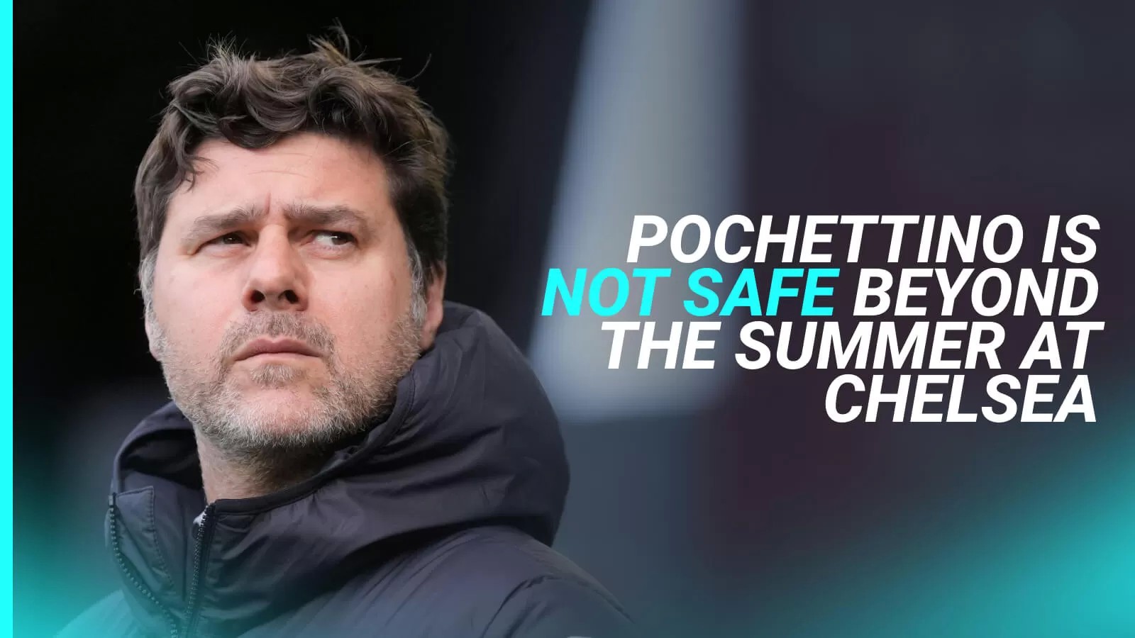 Pochettino sack? Chelsea boss ‘not safe beyond summer’ as Blues face more ‘upheaval’