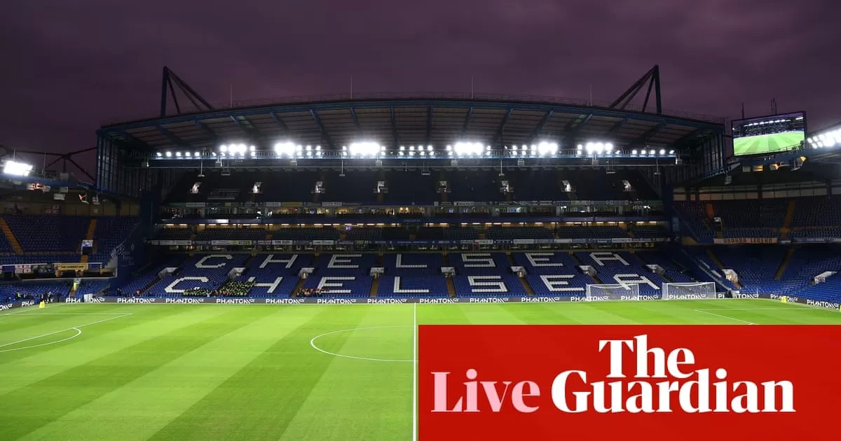 Chelsea v Fulham: Premier League – live