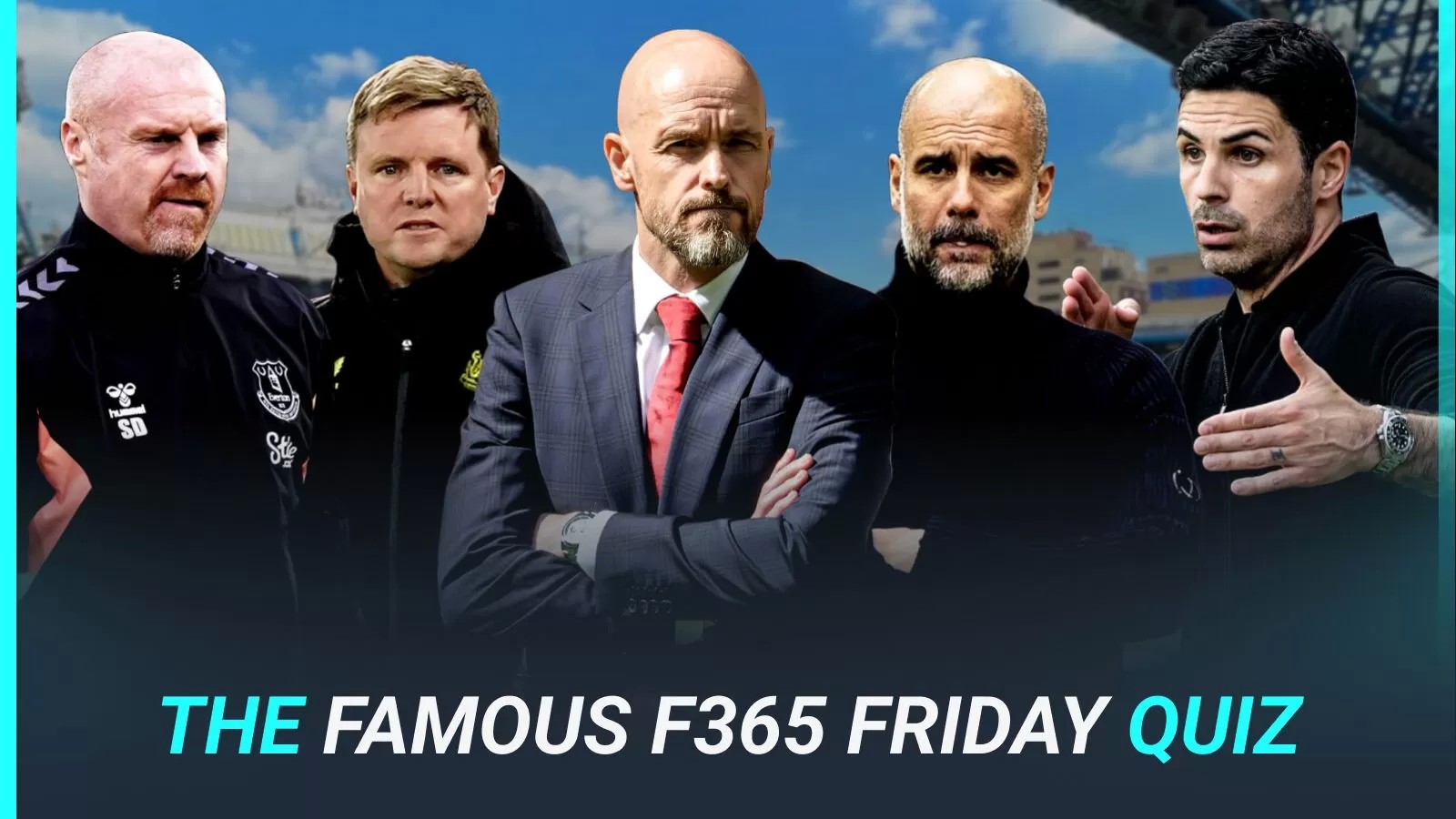 The Famous F365 Friday Quiz: Which Premier League managers will catch you out?
